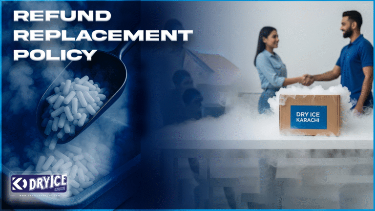 Dry Ice Karachi Refund Policy
